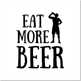 Eat More Beer - Funny Beer Quote For Funny People, Beer Fans Gifts, Beer Lovers Posters and Art